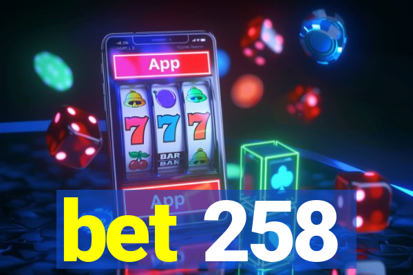 bet 258