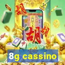 8g cassino