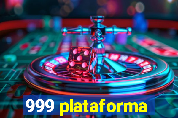 999 plataforma