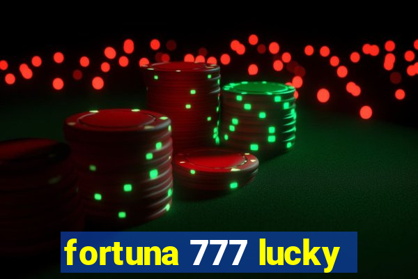 fortuna 777 lucky