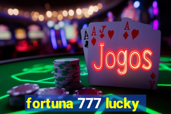 fortuna 777 lucky