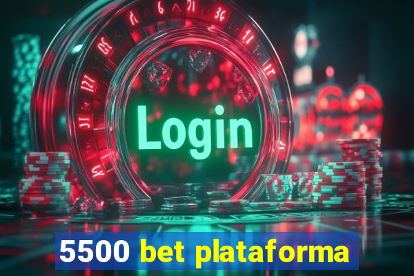 5500 bet plataforma