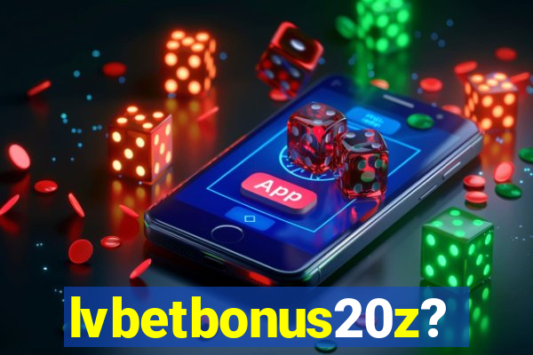 lvbetbonus20z?