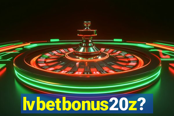lvbetbonus20z?
