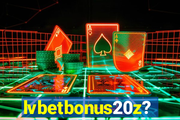lvbetbonus20z?