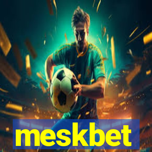 meskbet
