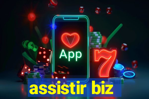 assistir biz