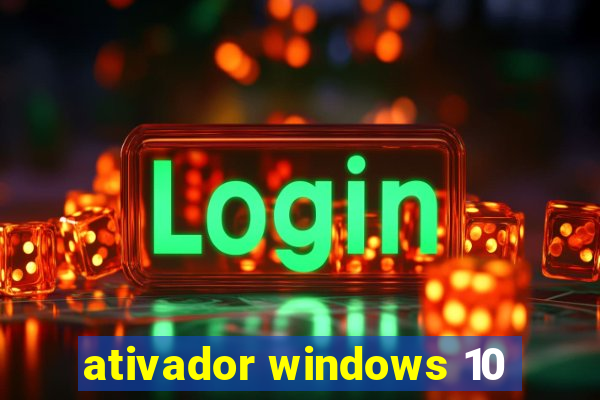 ativador windows 10