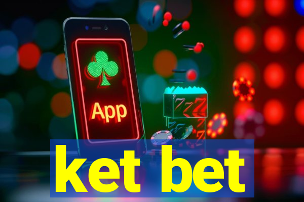 ket bet