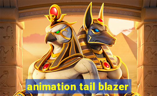 animation tail blazer