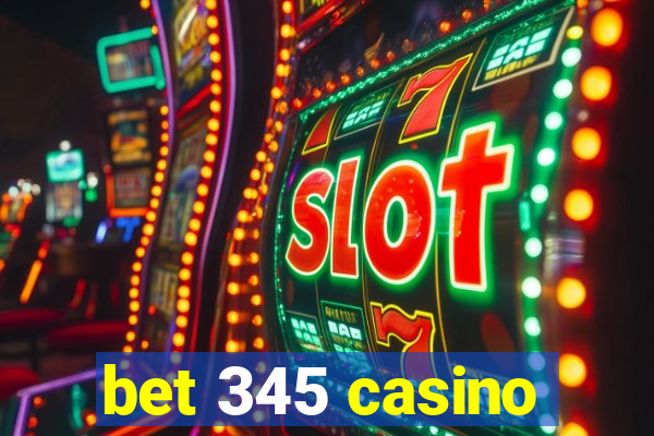bet 345 casino