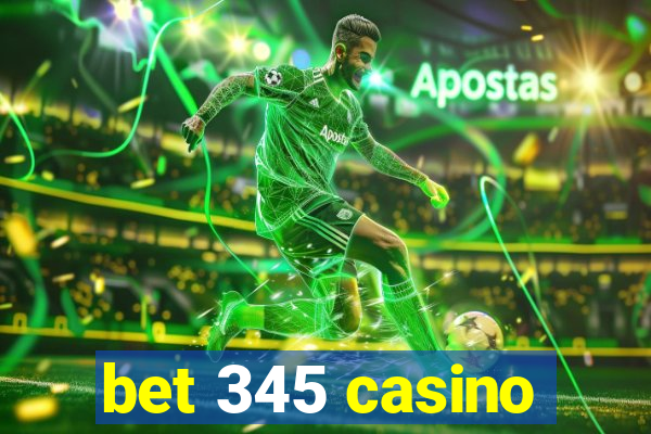 bet 345 casino
