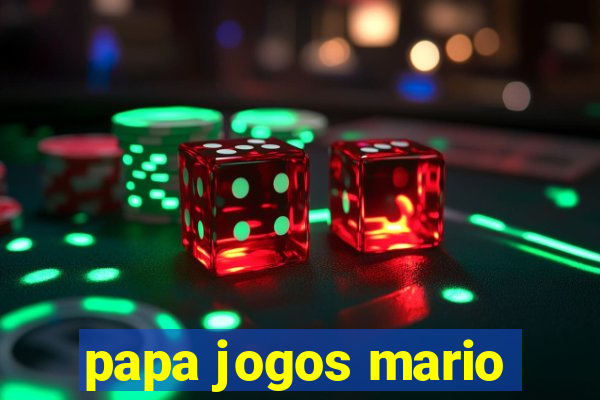 papa jogos mario