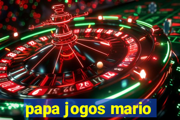 papa jogos mario