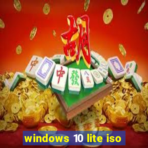 windows 10 lite iso