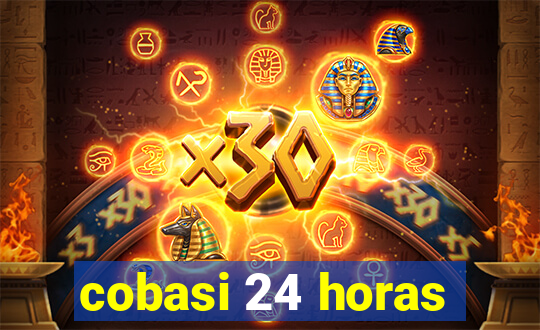 cobasi 24 horas