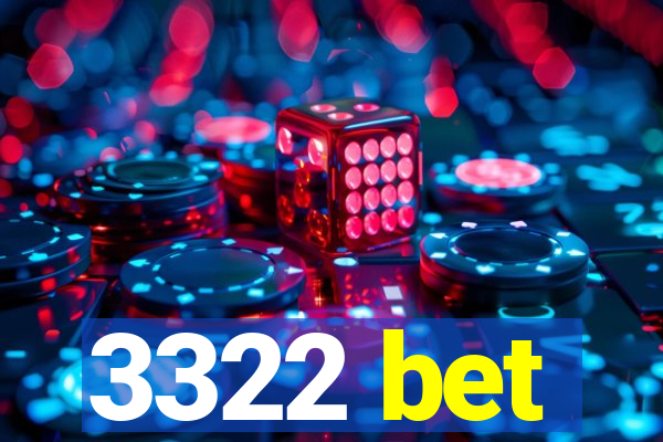3322 bet