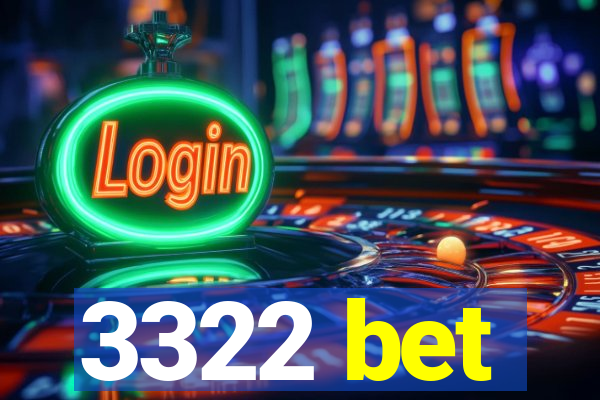 3322 bet