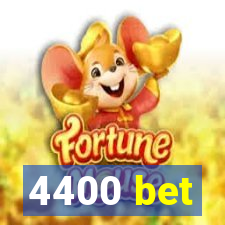 4400 bet