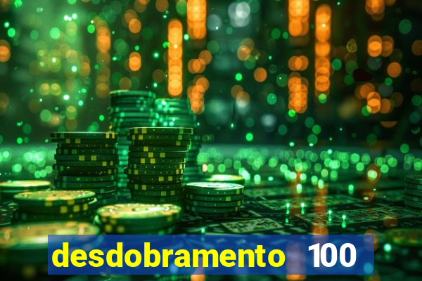 desdobramento 100 dezenas em apenas 6 jogos