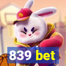 839 bet