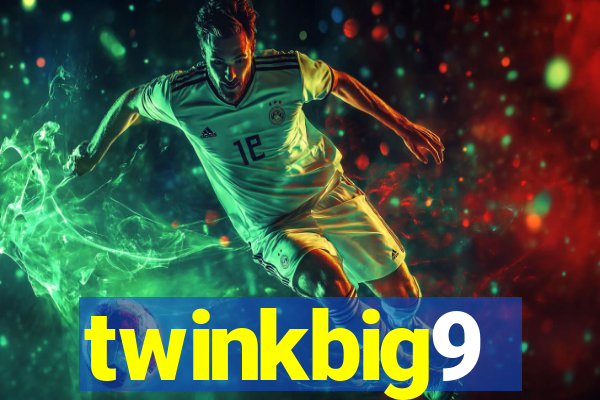 twinkbig9