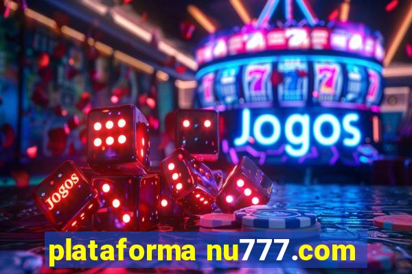 plataforma nu777.com