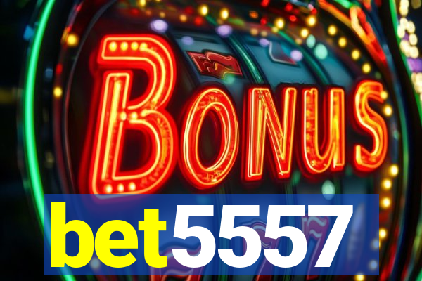 bet5557