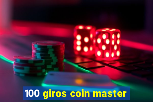 100 giros coin master