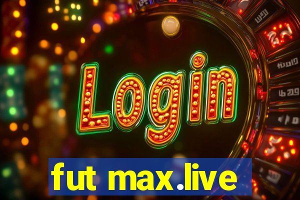 fut max.live