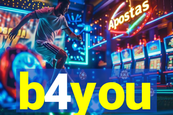 b4you