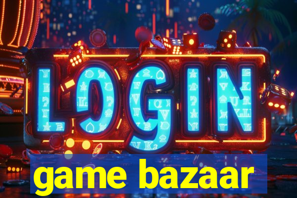 game bazaar