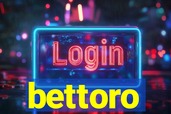 bettoro