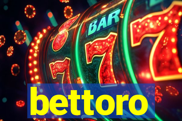 bettoro