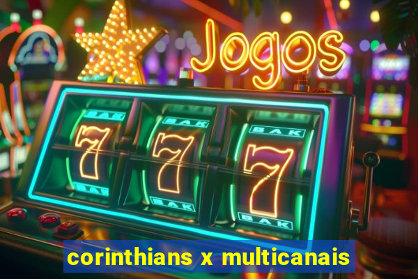 corinthians x multicanais