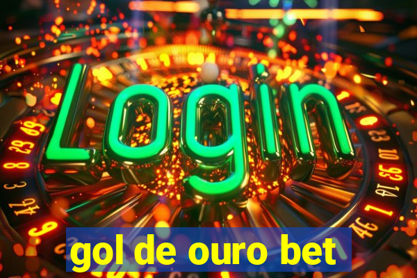 gol de ouro bet