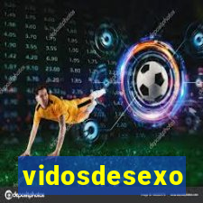 vidosdesexo