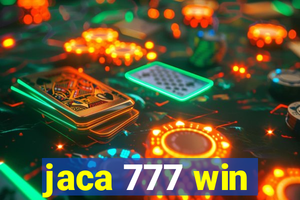 jaca 777 win