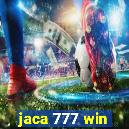 jaca 777 win