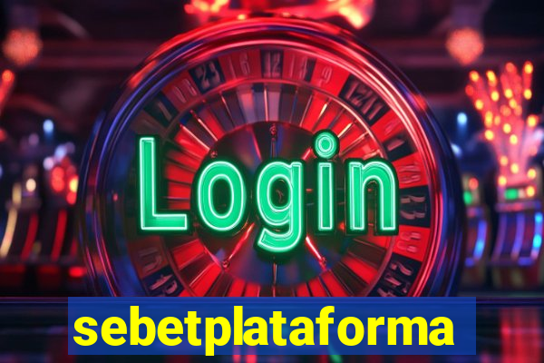 sebetplataforma