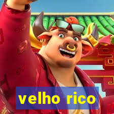 velho rico
