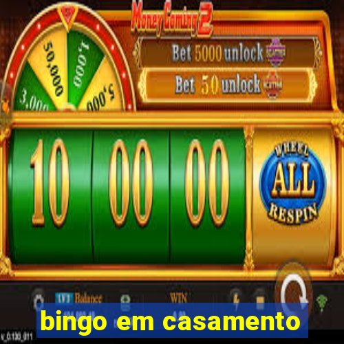 bingo em casamento