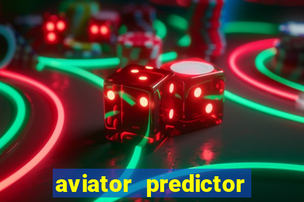 aviator predictor v4.0 apk download