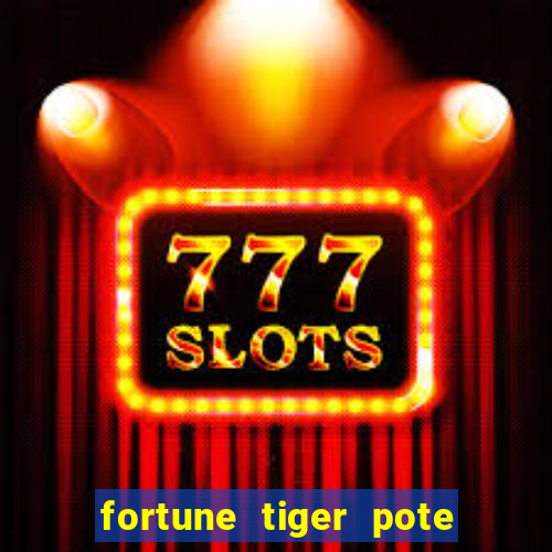 fortune tiger pote de ouro completo