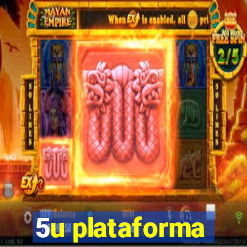 5u plataforma