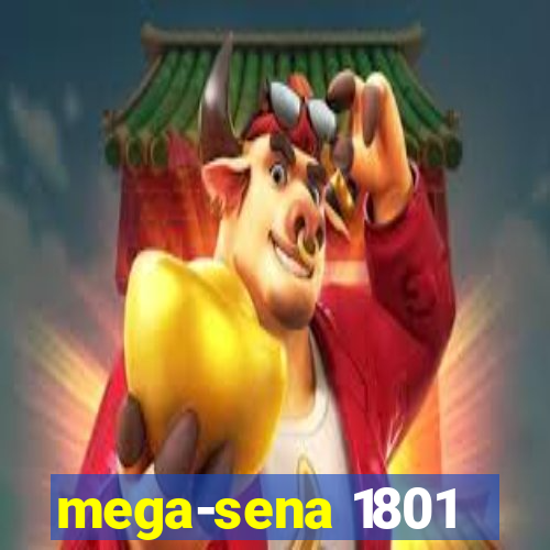 mega-sena 1801