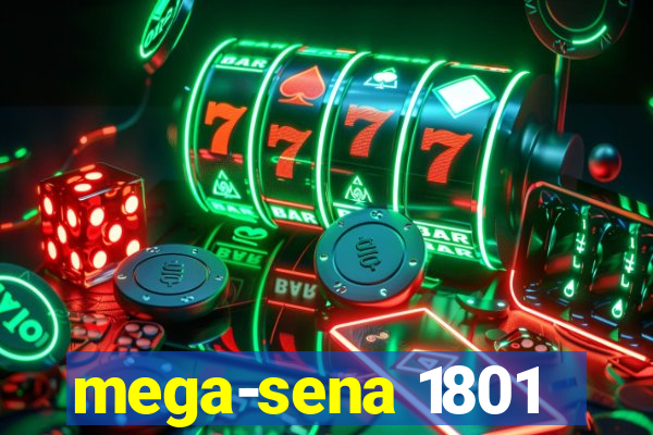 mega-sena 1801