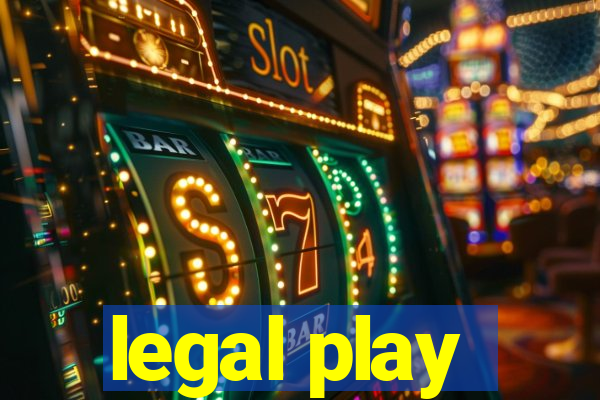 legal play