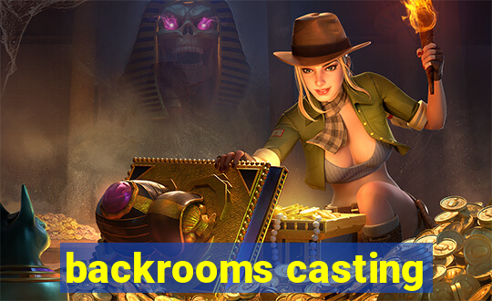backrooms casting