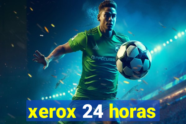 xerox 24 horas